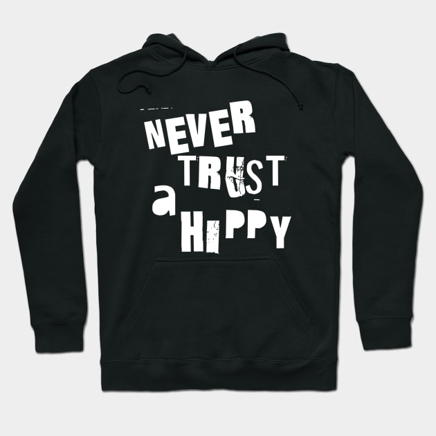 never trust a hippy Hoodie by DIKI97OLD